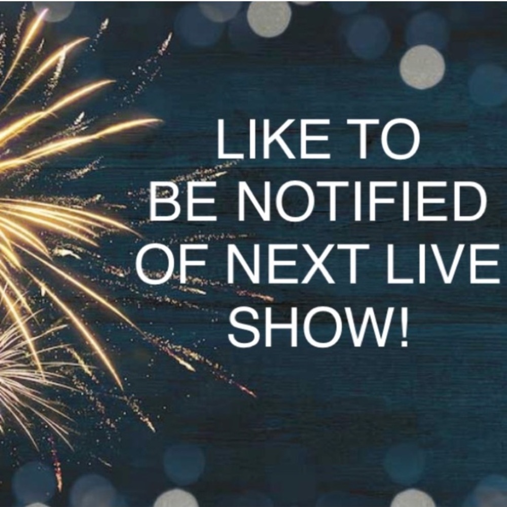 “Like” to be notified of show!